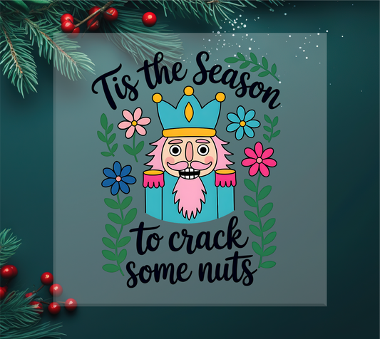 Tis The Season to Crack Some Nuts DTF Transfer
