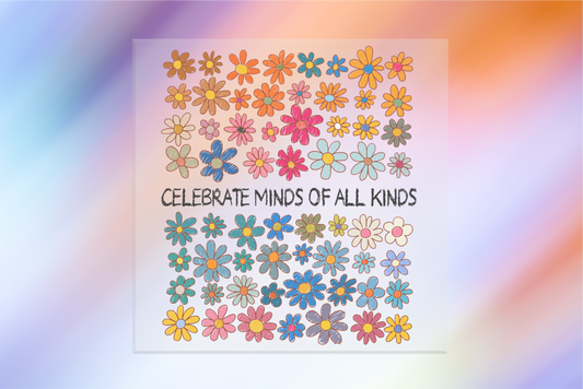 Celebrate Minds DTF Transfer