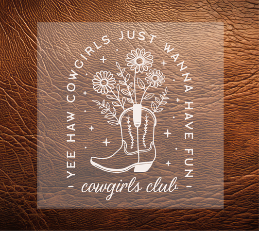 Cowgirls Just Wanna Have Fun DTF Transfer