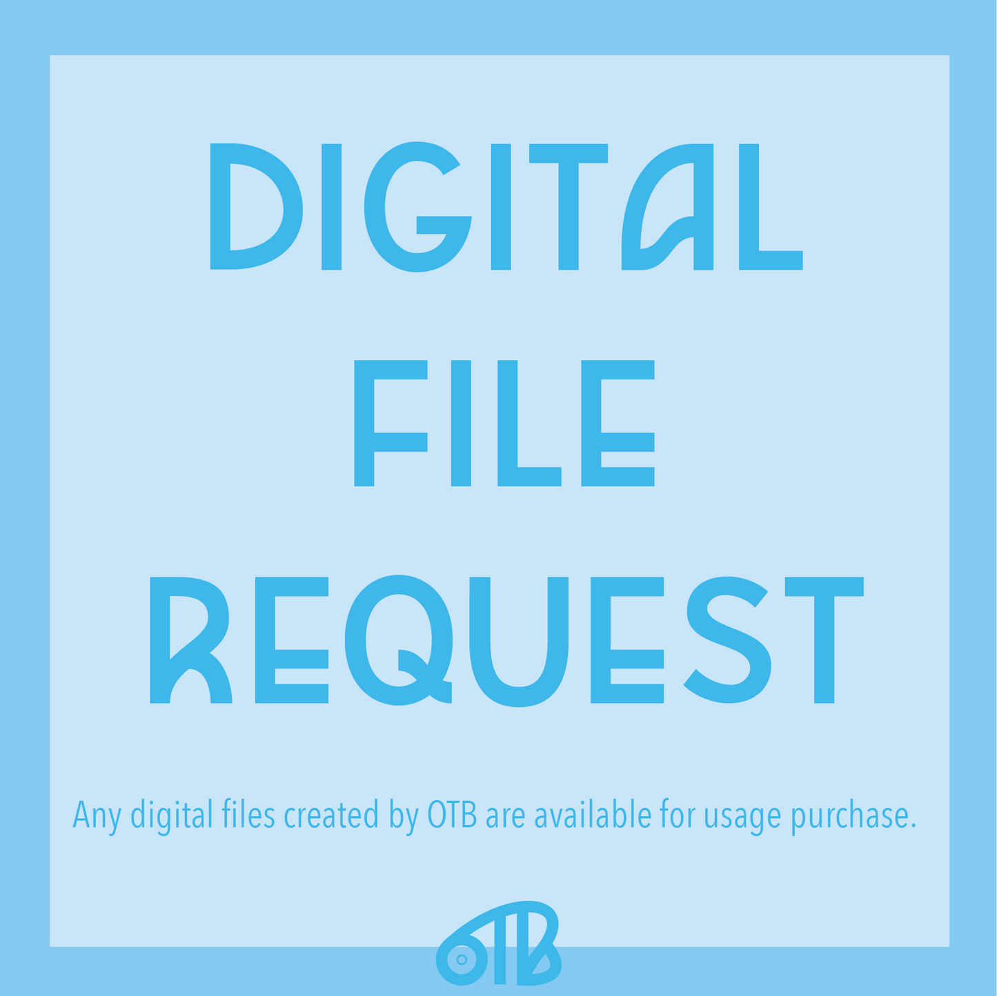 Digital File Request