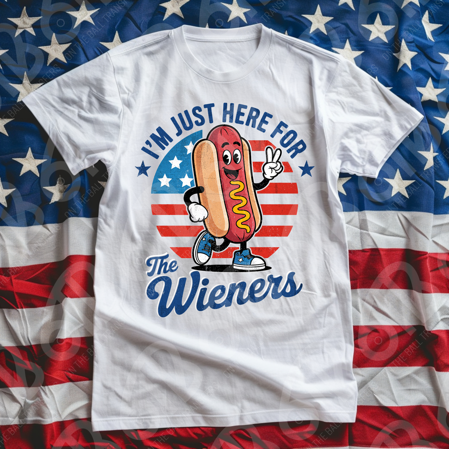 Just Here for the Wieners DTF Transfer
