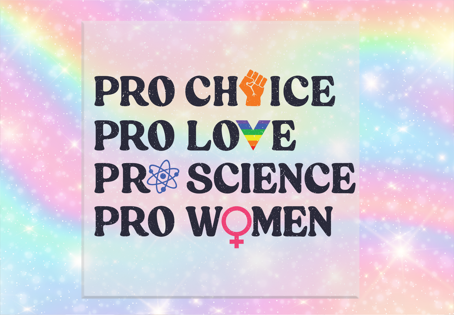 Pro Choice, Love, Science, Women DTF Transfer