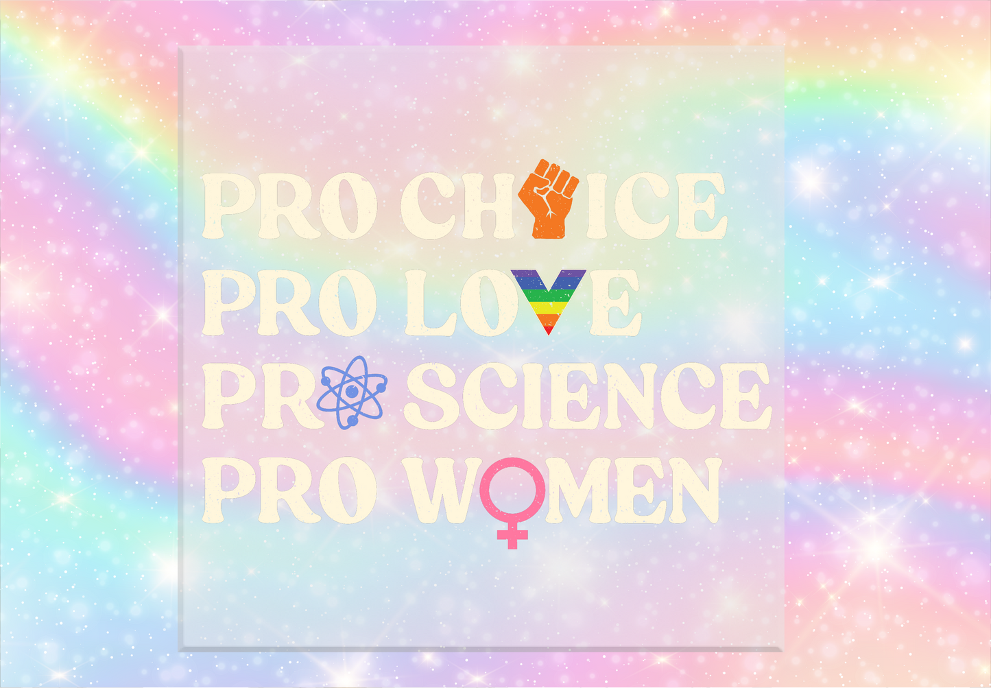 Pro Choice, Love, Science, Women DTF Transfer