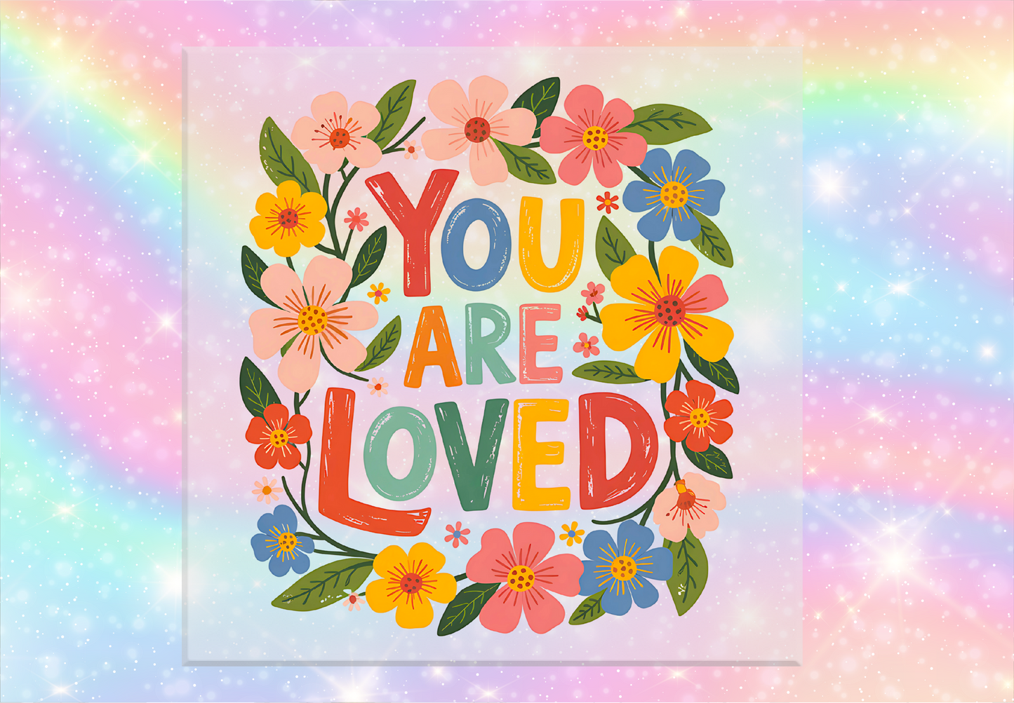 You Are Loved DTF Transfer