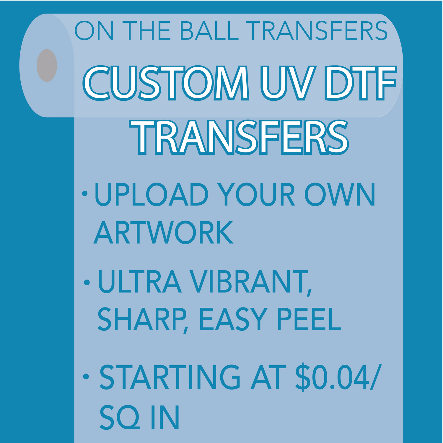 Custom UV DTF Transfers