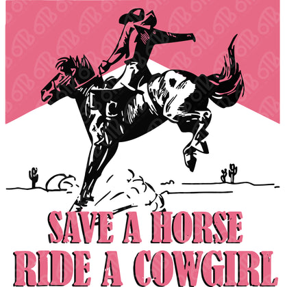 Save a Horse Ride a Cowgirl DTF Transfer