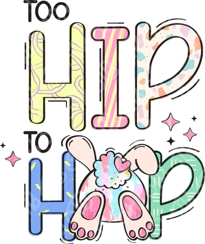 Too Hip to Hop DTF Transfer