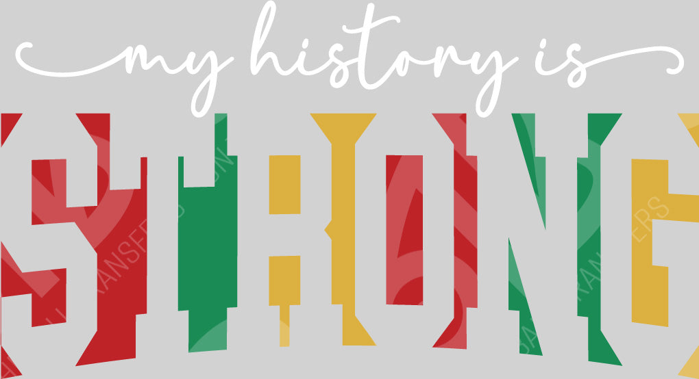 Colorful text 'my history is strong' on a light gray background