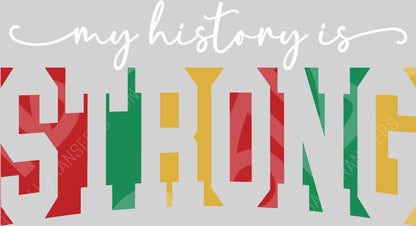 Colorful text 'my history is strong' on a light gray background