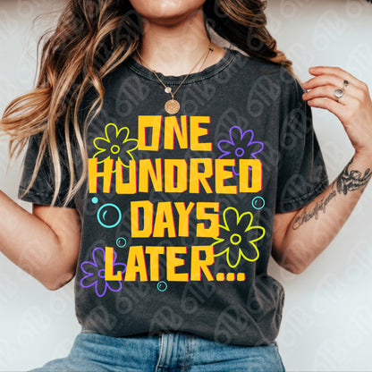 100 Days Later DTF Transfer