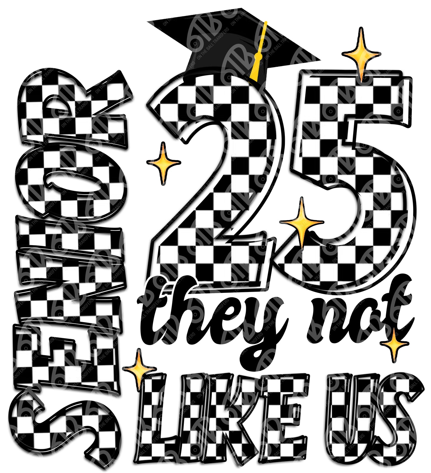 Senior They Not Like Us DTF Transfer