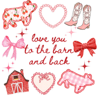Love you to the barn and back DTF Transfer