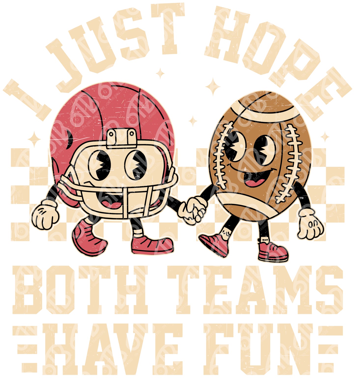 I hope Both Teams Have Fun DTF Transfer