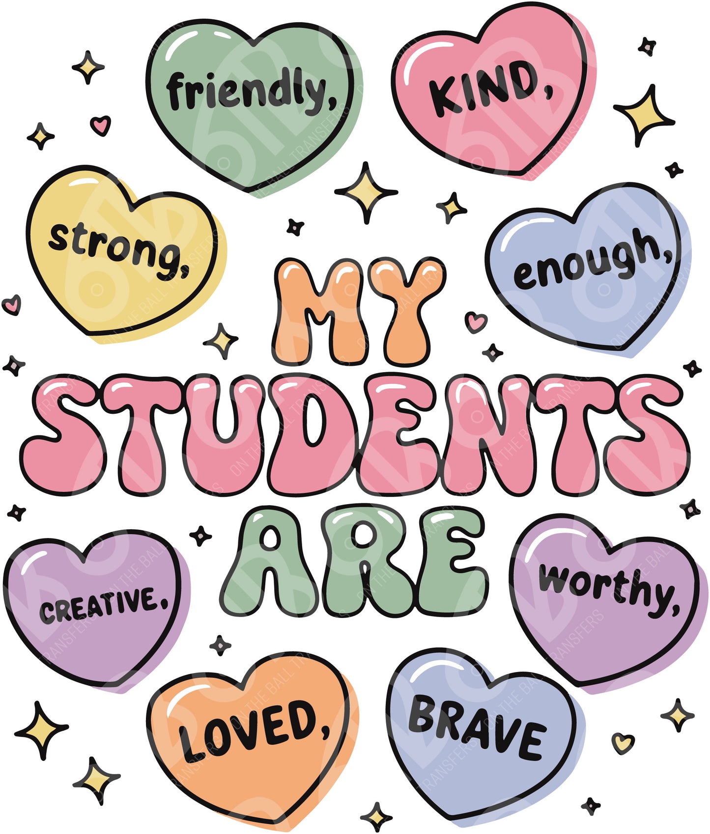 My Students Are Conversation Hearts DTF Transfer