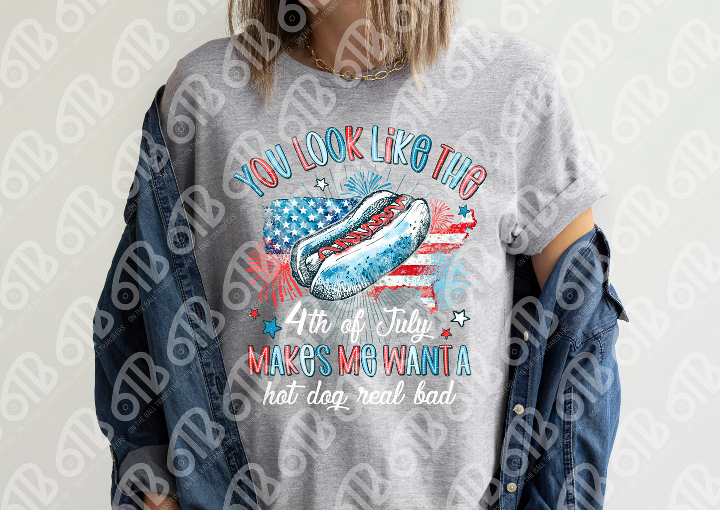 You Look Like the 4th of July DTF Transfer