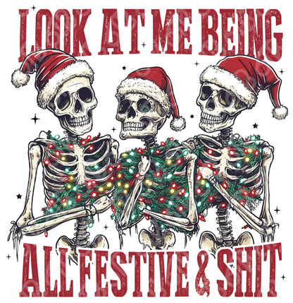 Look at Me All Festive And Shit Skeletons DTF Transfer