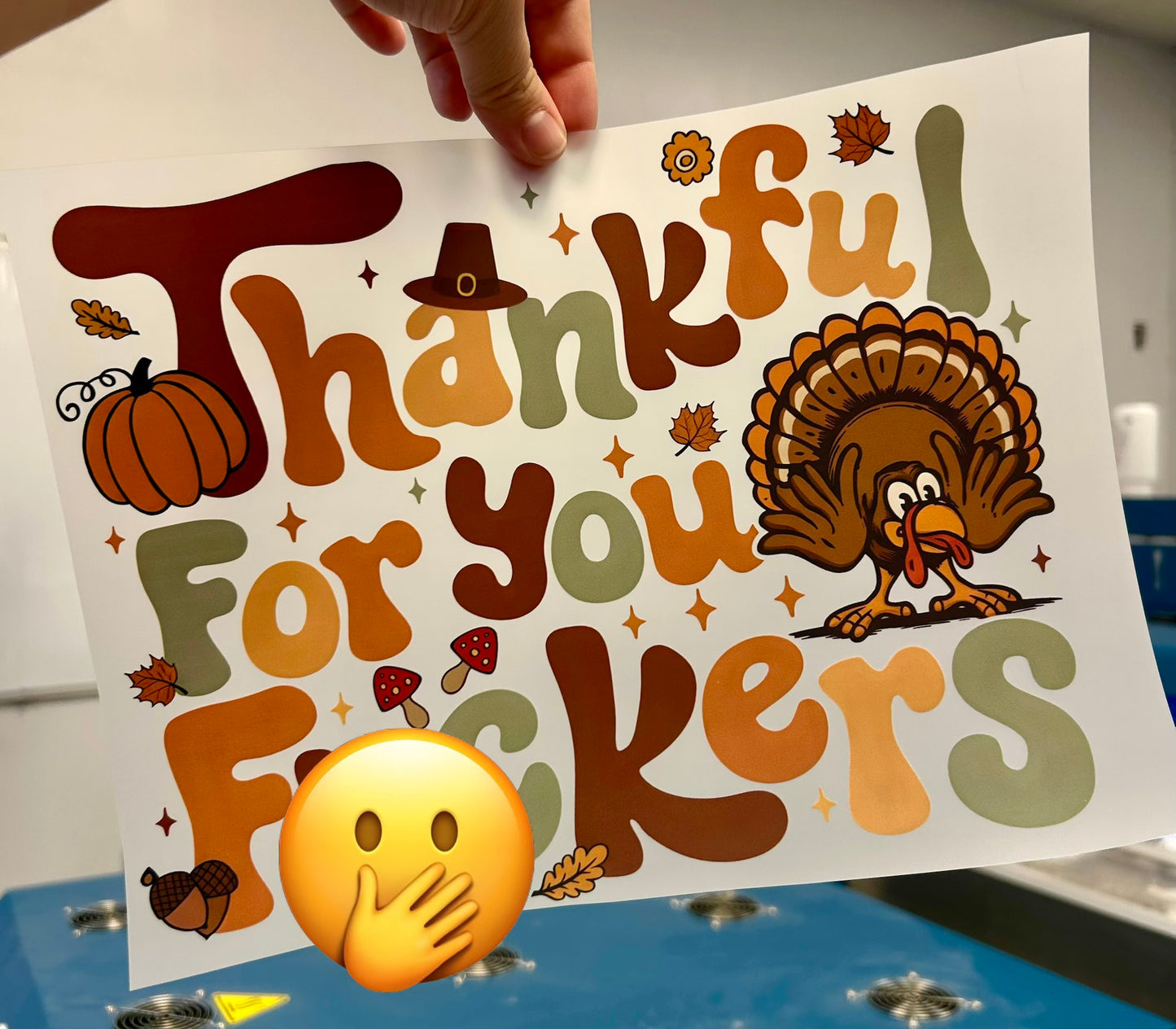 Thankful for you F*ckers DTF Transfer