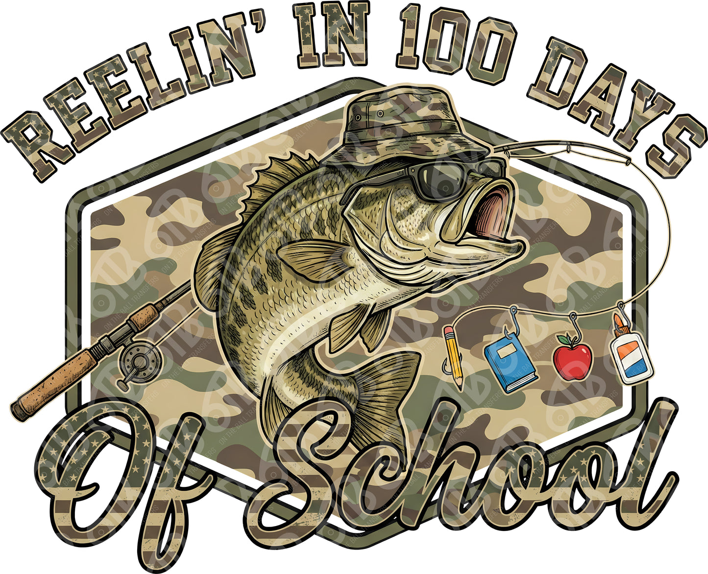 Reelin' in 100 Days of School DTF Transfer
