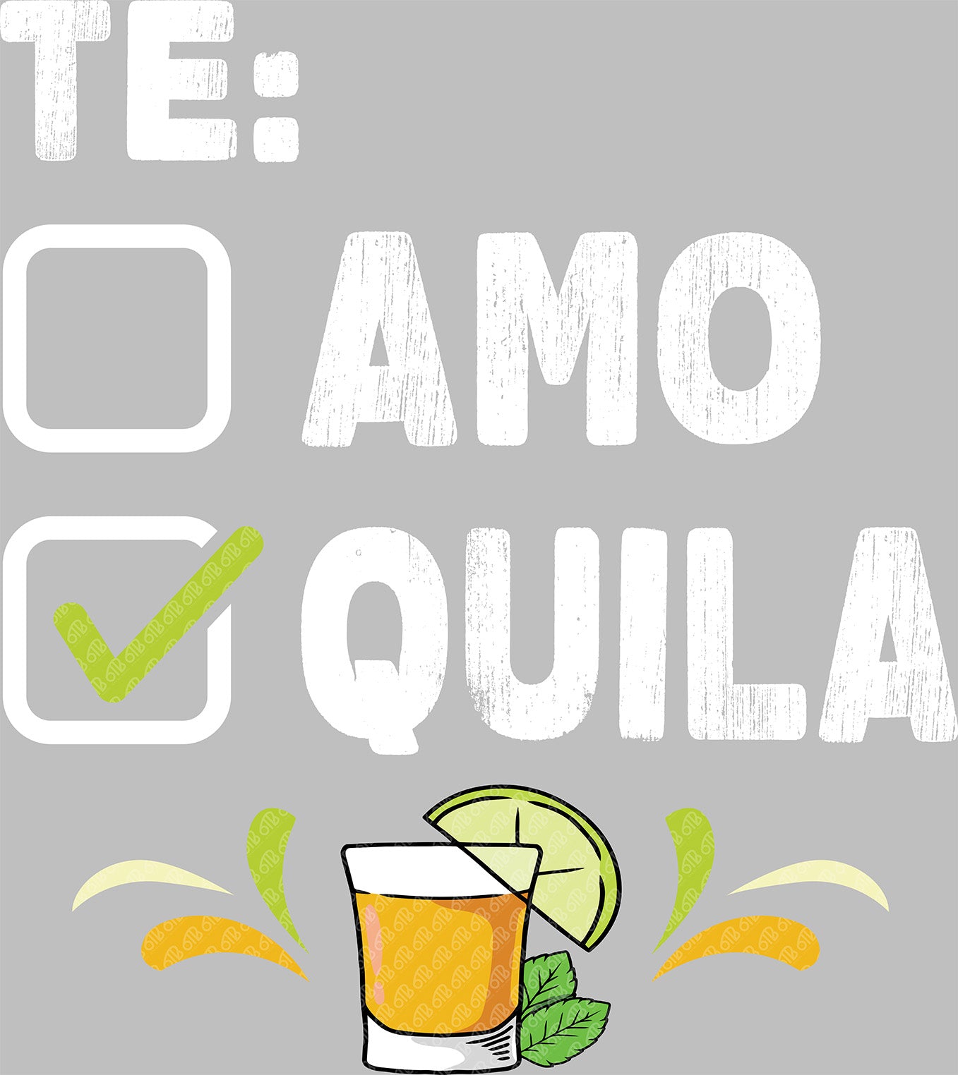 Te amo or tequila DTF Transfer