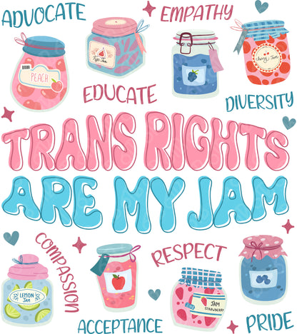 Trans Rights Are My Jam DTF Transfer