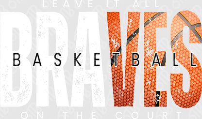 Braves Leave it all on the Court Basketball DTF Transfer