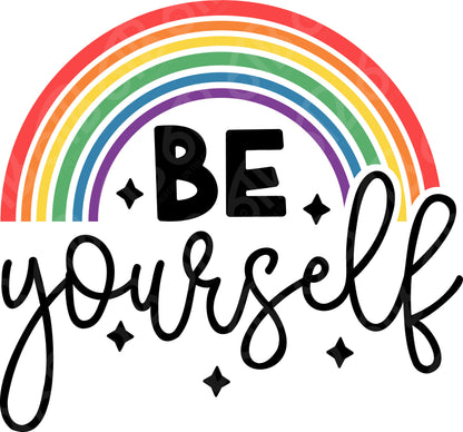 Be Yourself Rainbow DTF Transfer