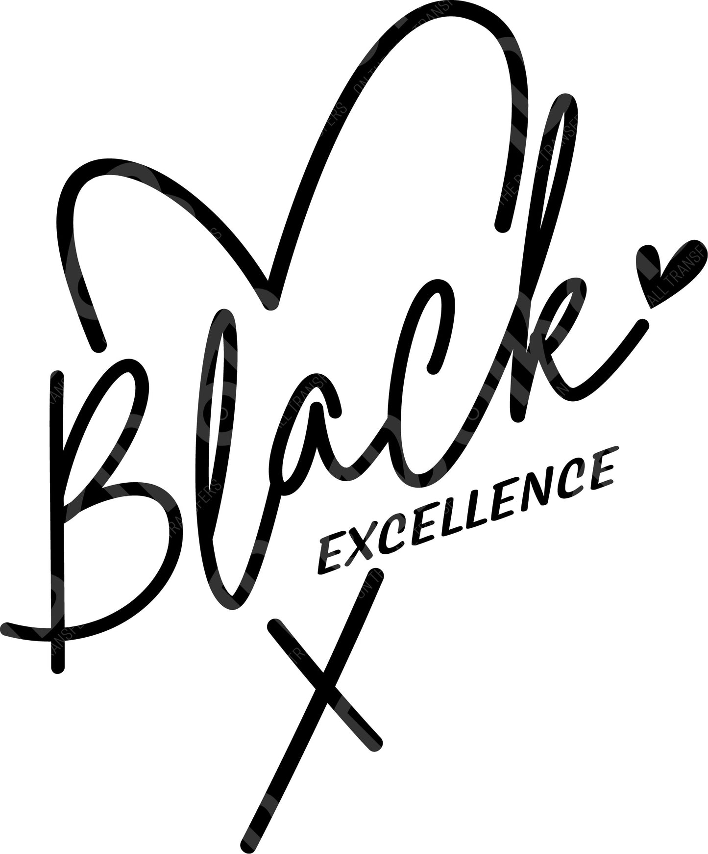 Black Excellence (White) DTF Transfer