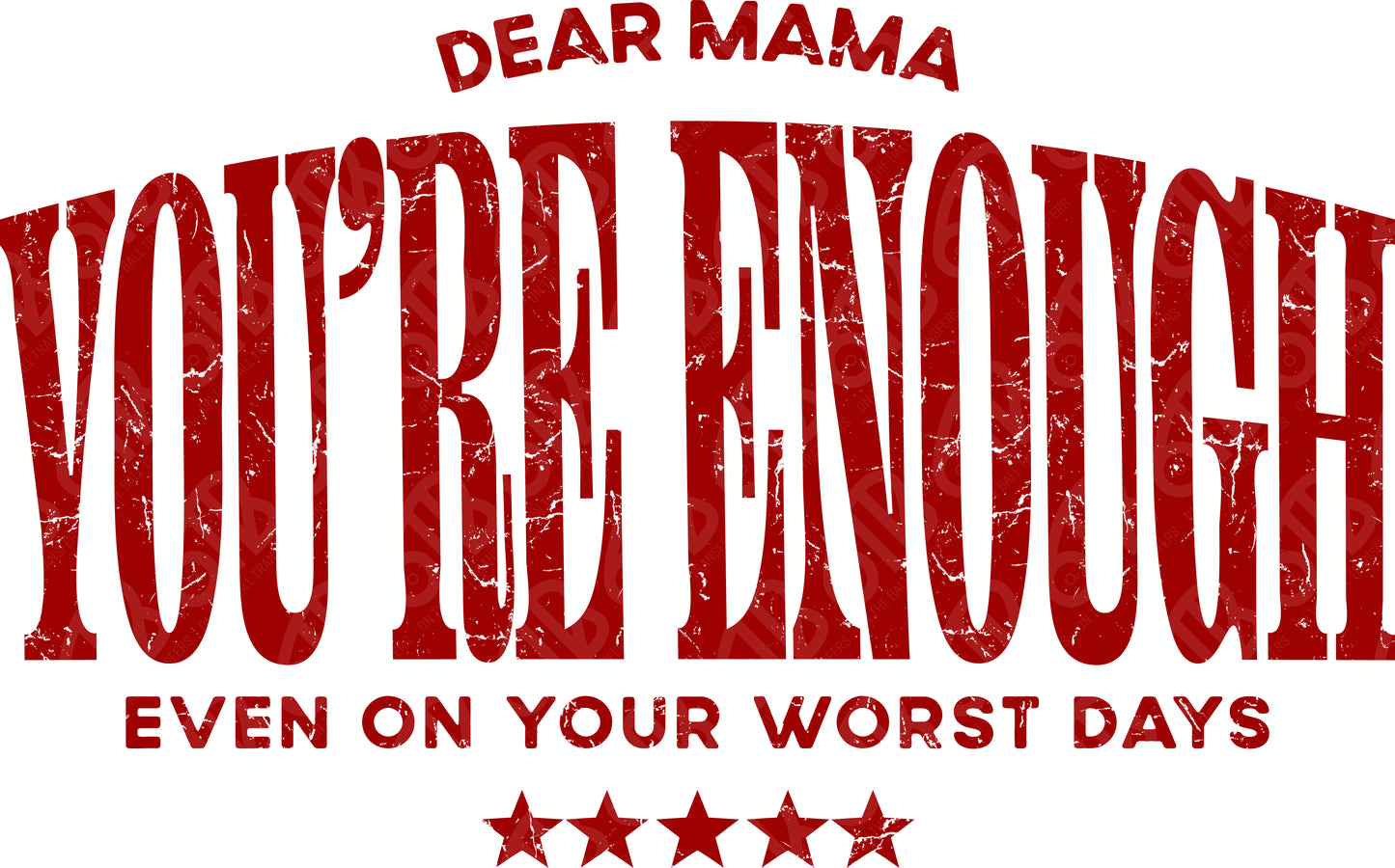 Dear Mama You're Enough DTF Transfer
