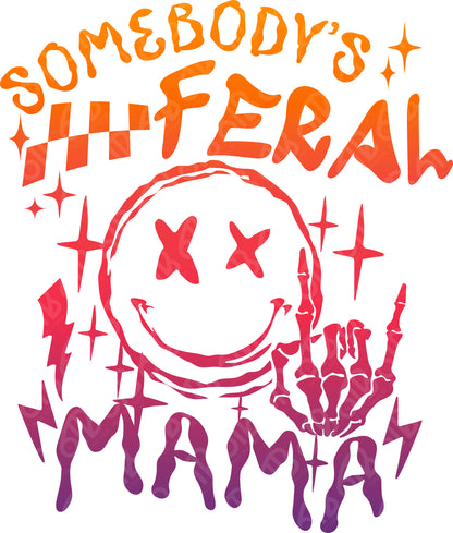 Somebody's Feral Mom DTF Transfer