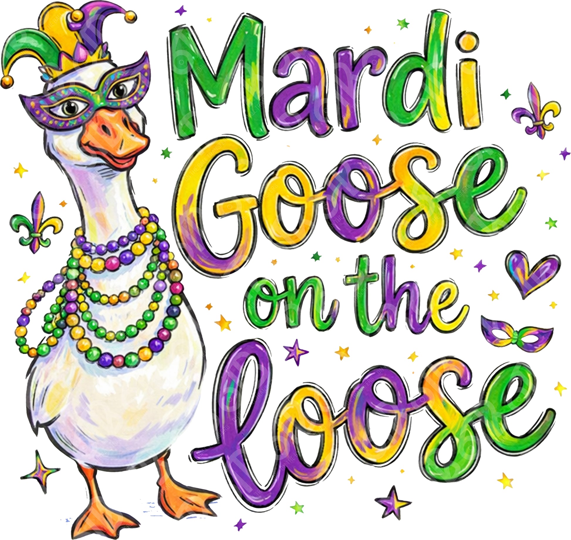 Cartoon goose wearing a Mardi Gras mask and beads with colorful text 'Mardi Goose on the loose'.