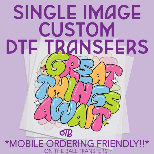 Single Image Custom DTF Transfers