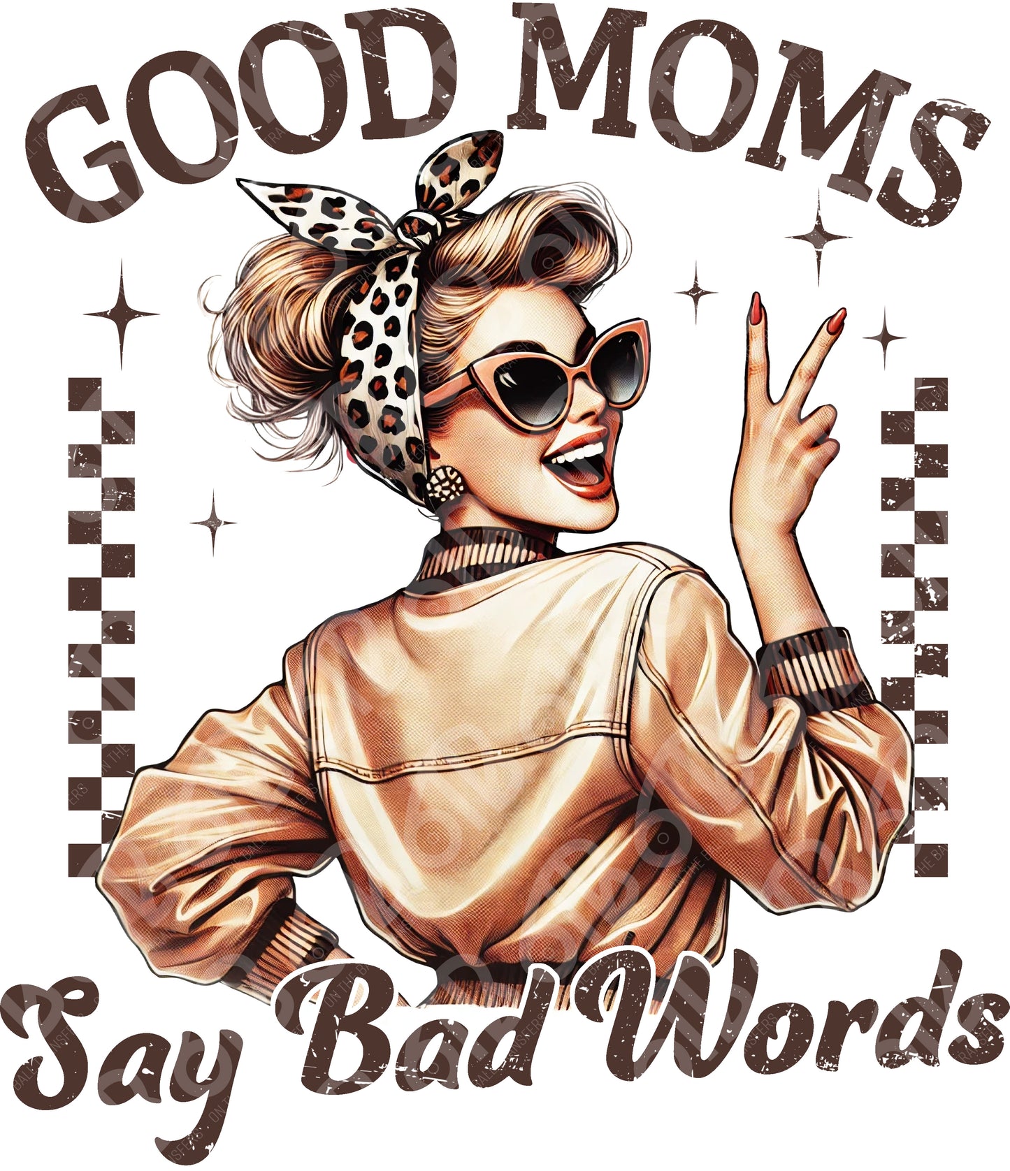 good Moms Say Bad Words DTF Transfer