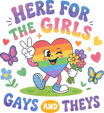 Here for the Girls Gays and Theys DTF Transfer