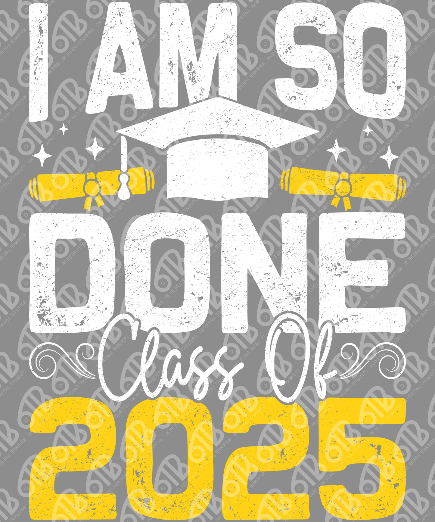 Senior I am so done DTF Transfer