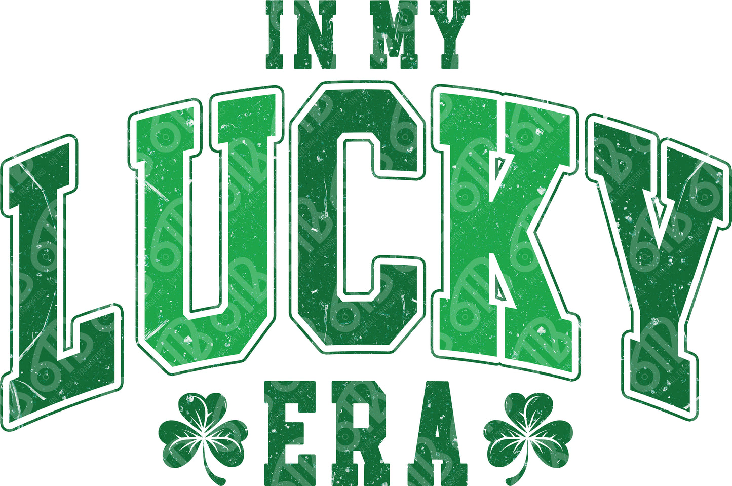 In My Lucky Era DTF Transfer