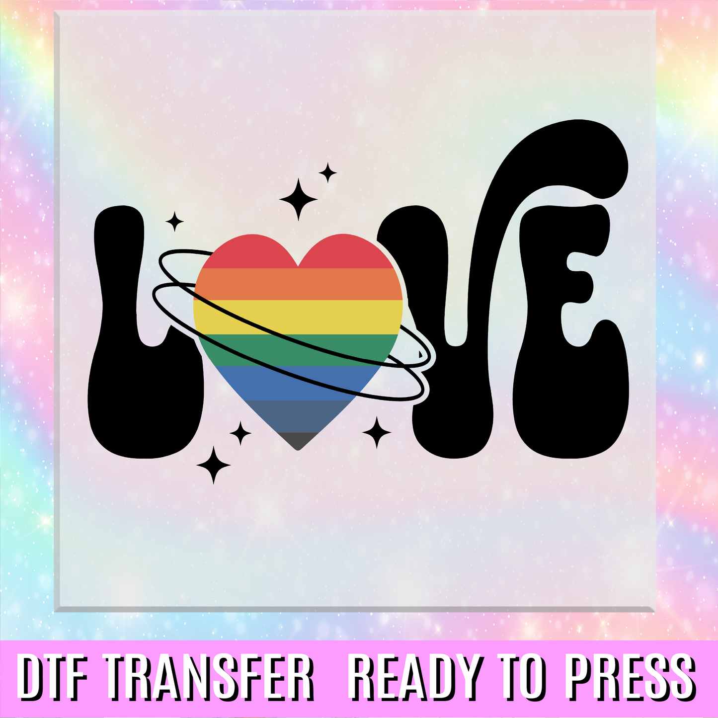 Love Orbit Pride DTF Transfer