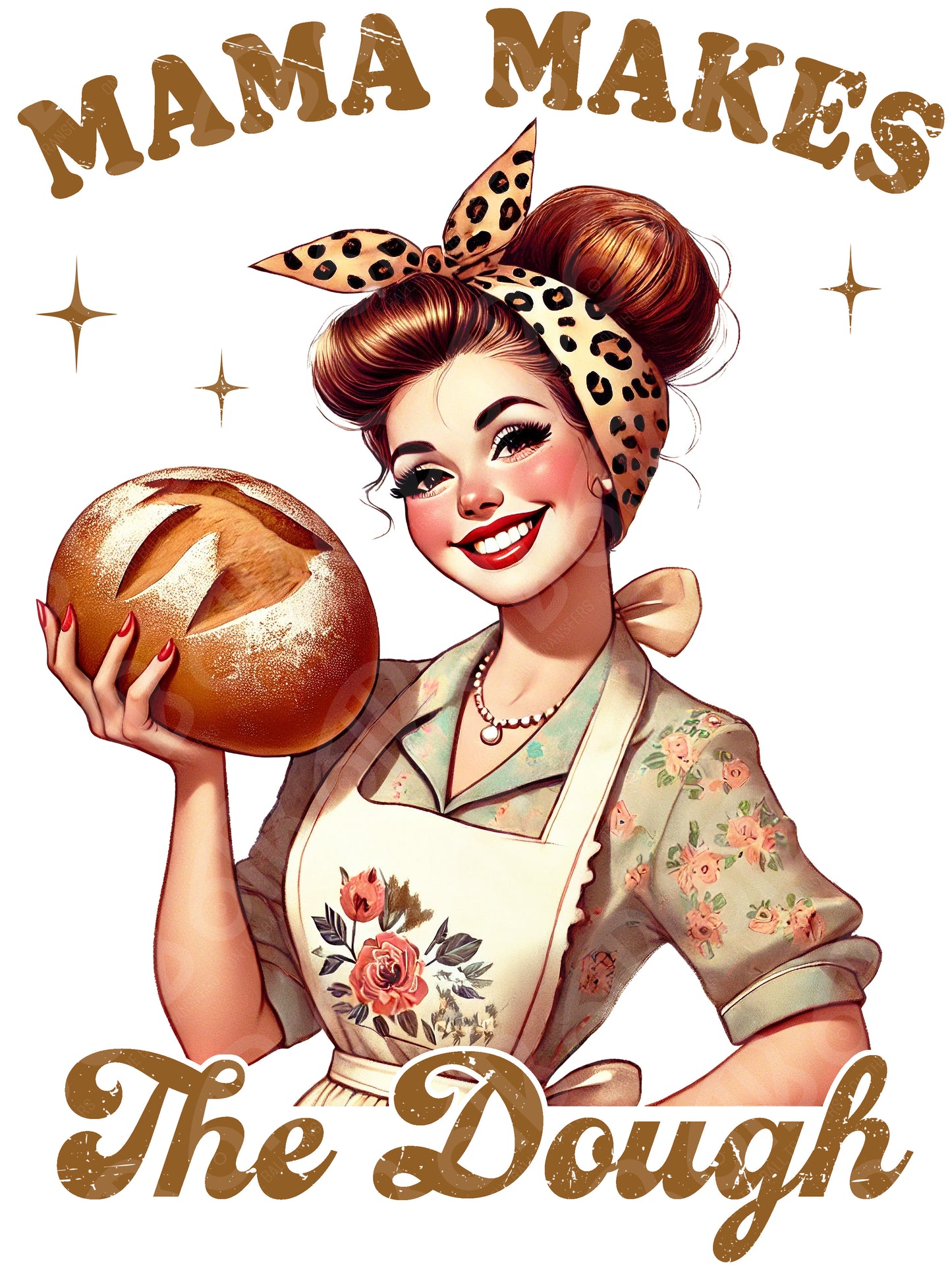 Mama Makes the Dough Sourdough DTF Transfer