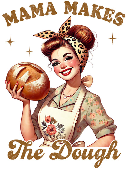 Mama Makes the Dough Sourdough DTF Transfer
