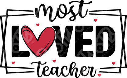 Most Loved Teacher DTF Transfer