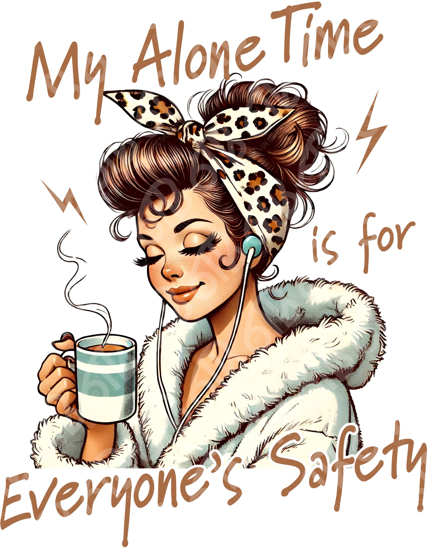 My alone time is for everyones safety DTF Transfer