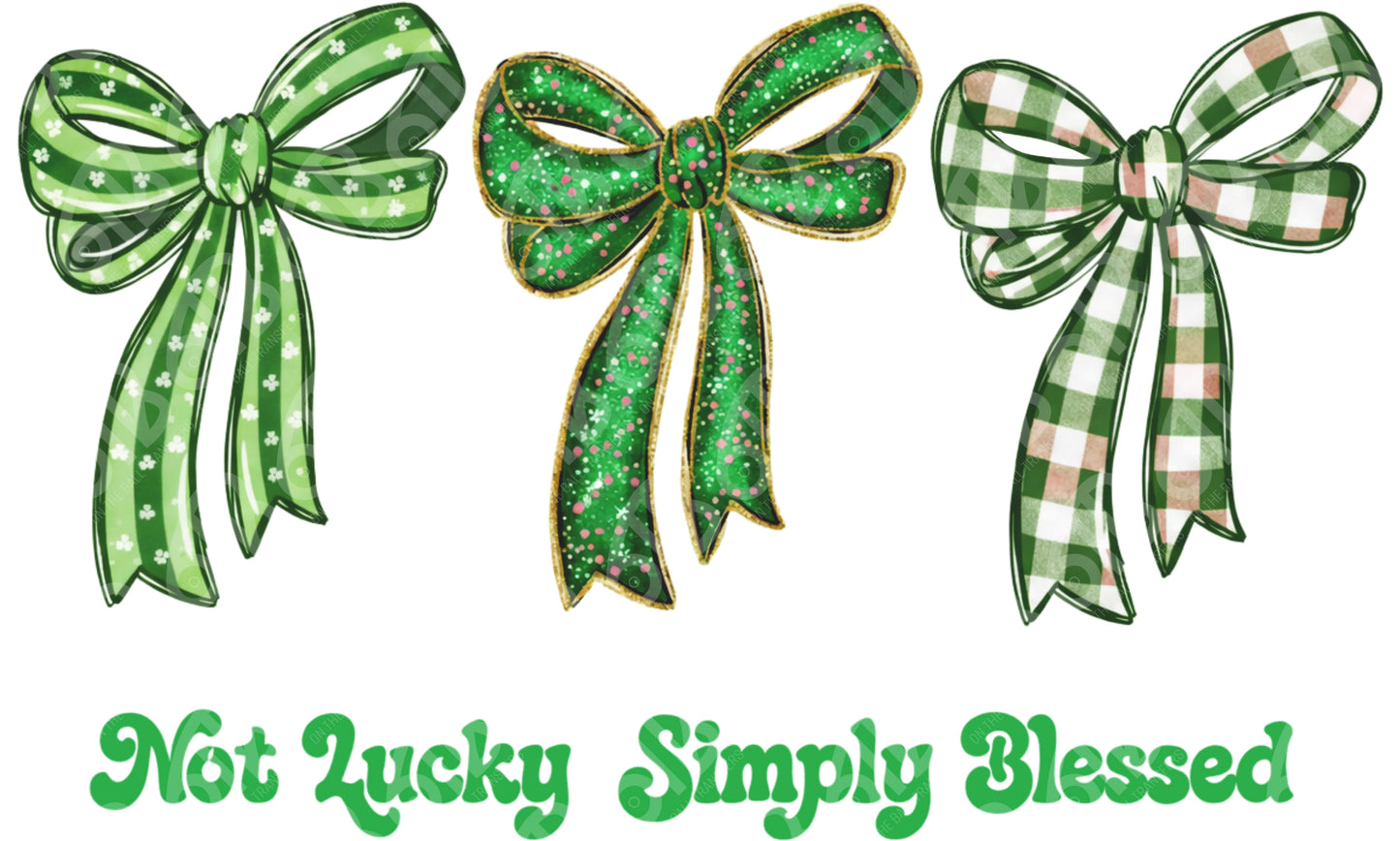Not Lucky Simply Blessed Bows DTF Transfer
