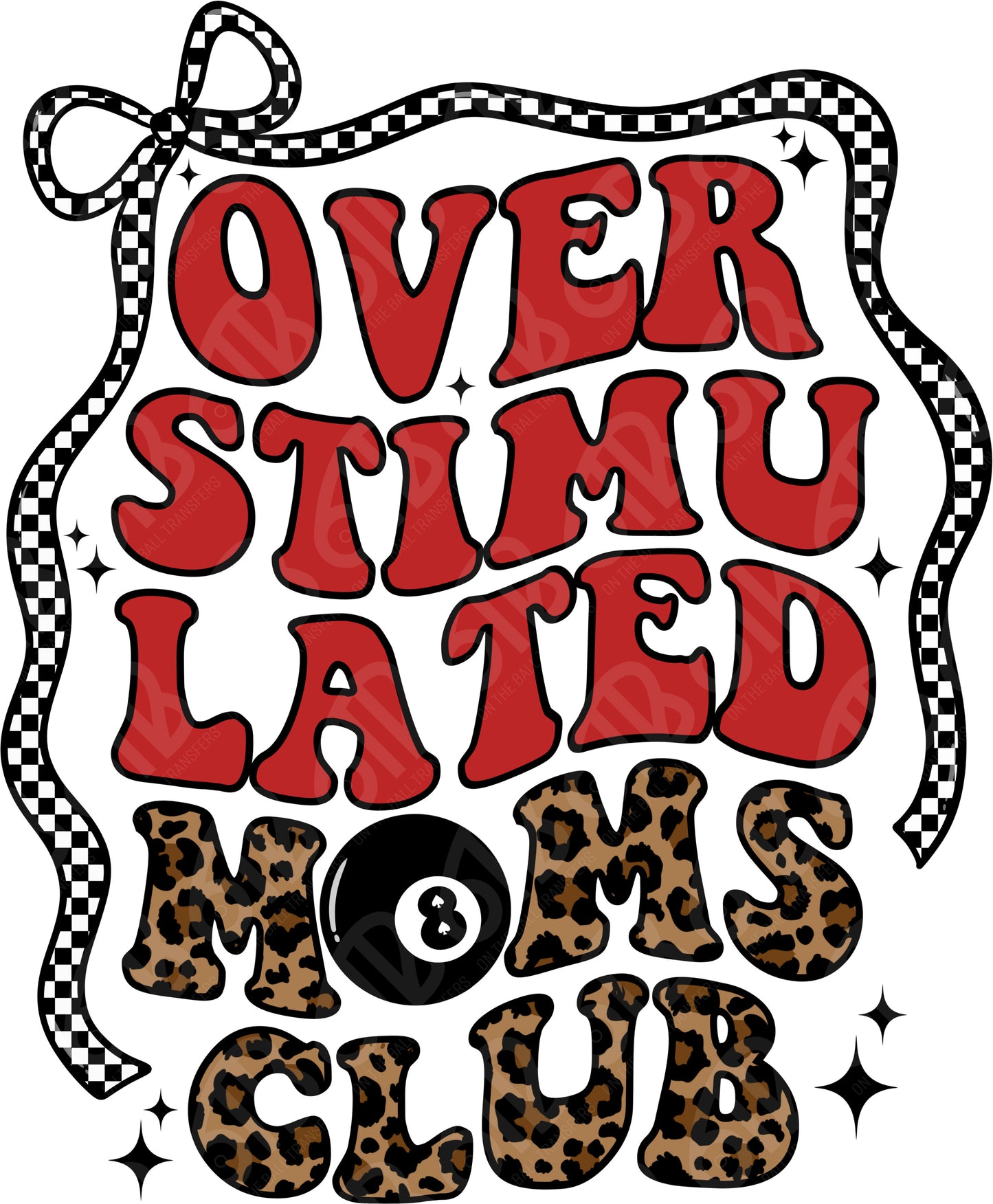 Overstimulated Moms Club DTF Transfer