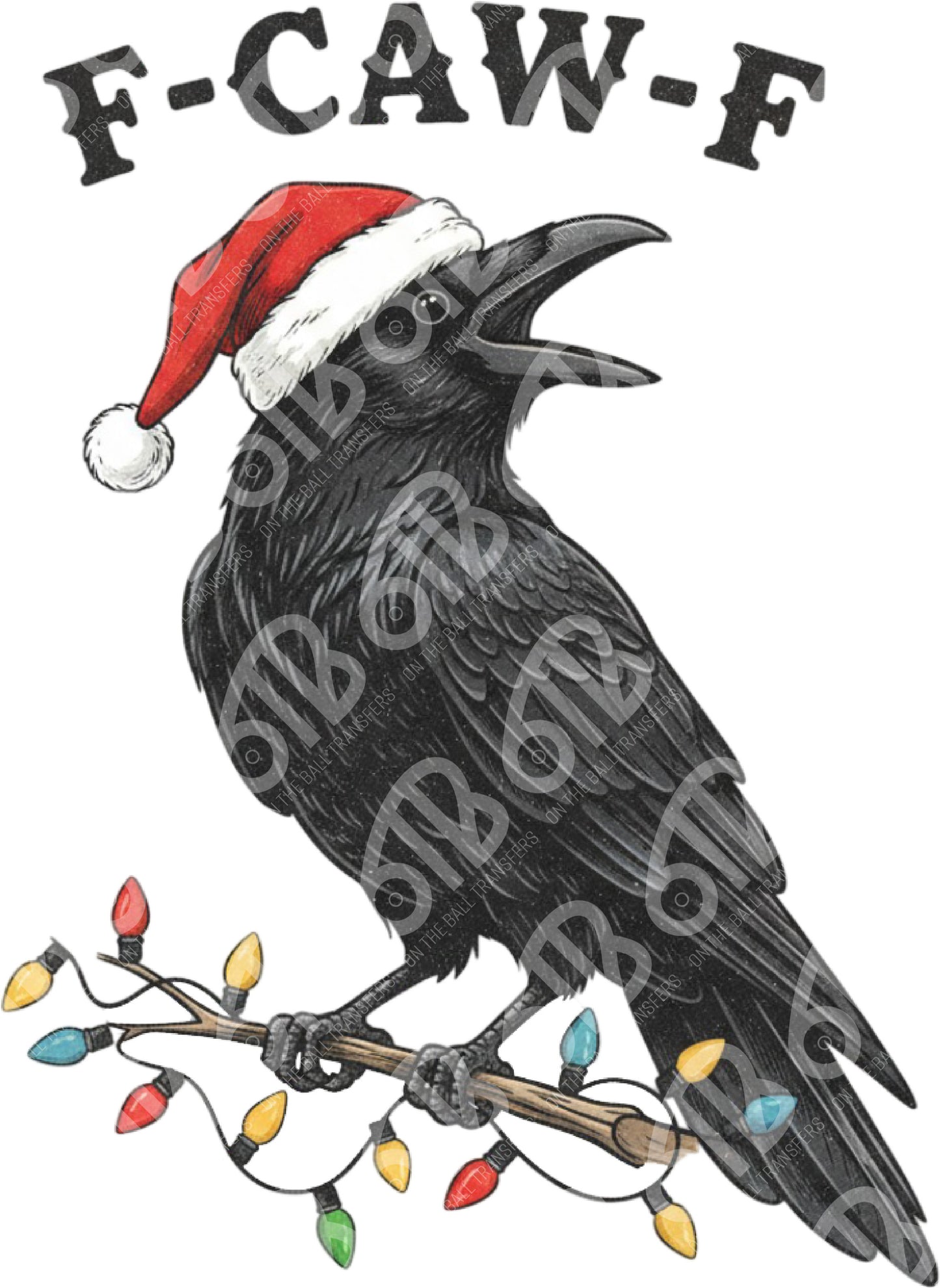 Christmas F-Caw-F DTF Transfer