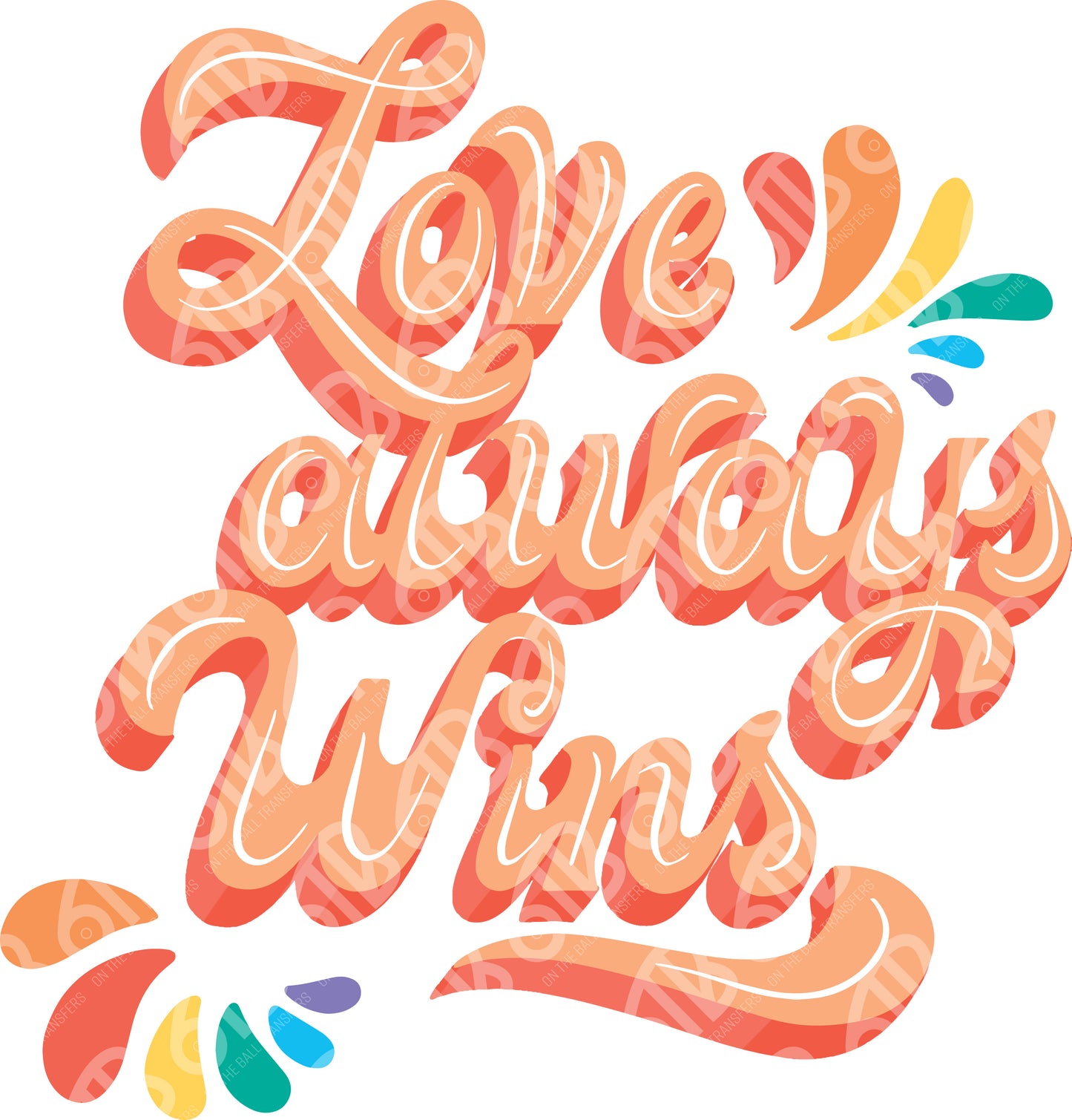 Love Always Wins DTF Transfer