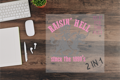Raisin' Hell Sublimation Transfer