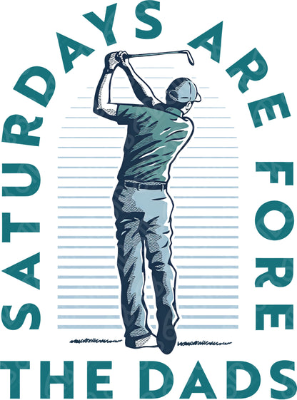 Saturdays are fore the dads DTF Transfer