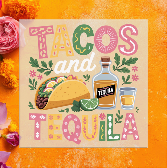 Tacos and Tequila DTF Transfer