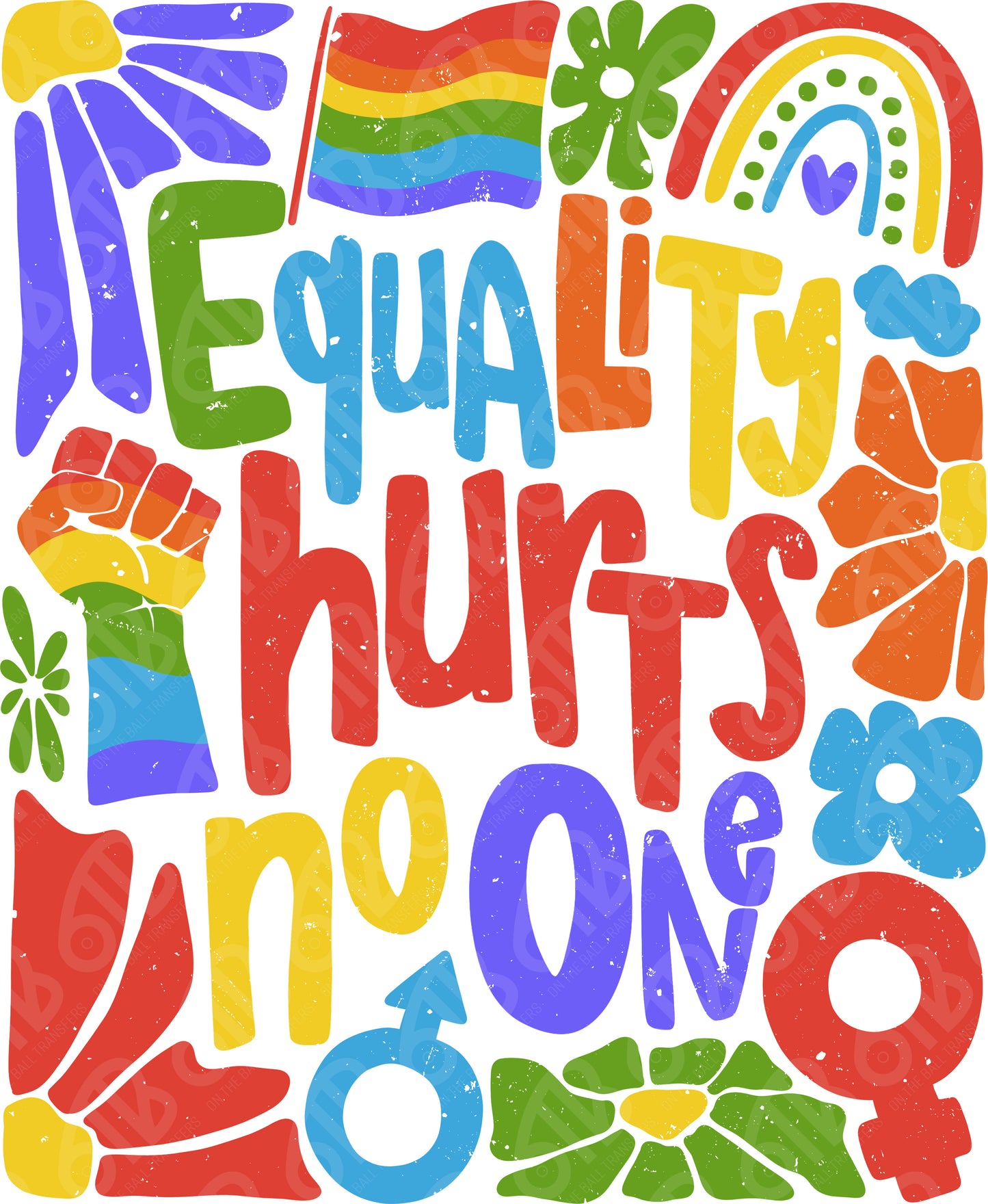 Equality Hurts No One DTF Transfer