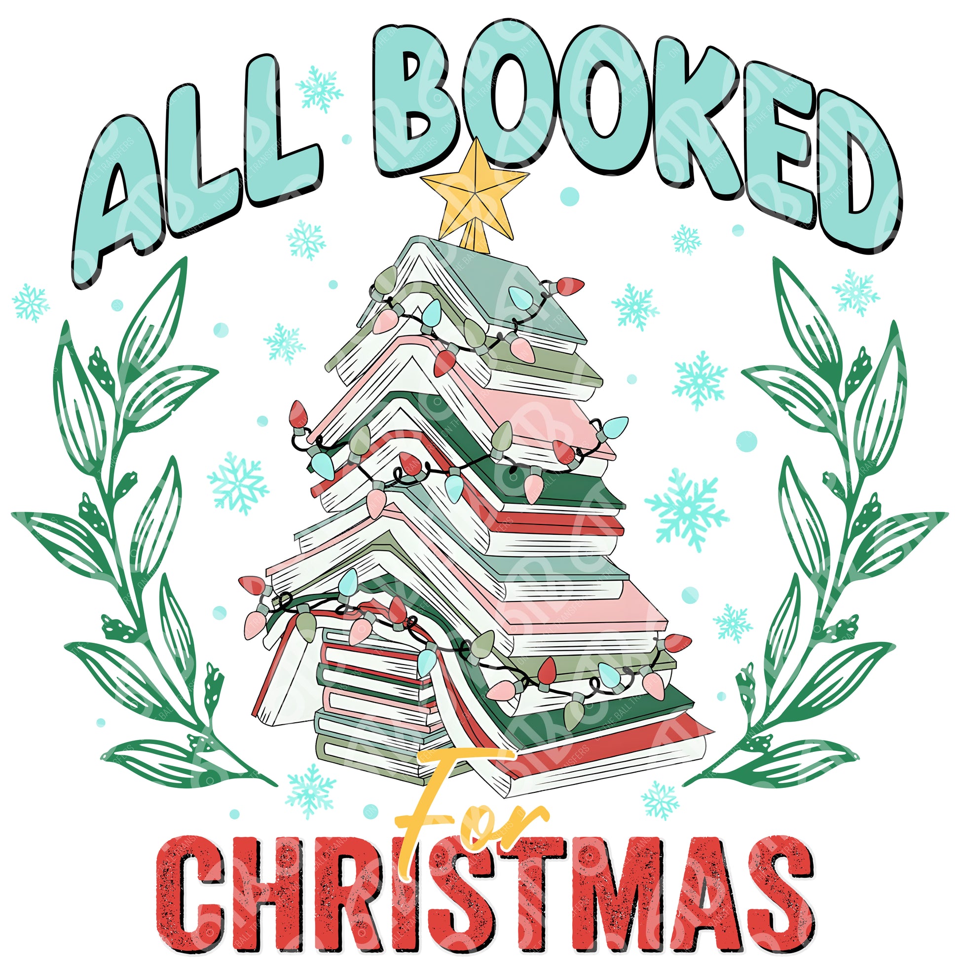 All Booked For Christmas DTF Transfer, Full image