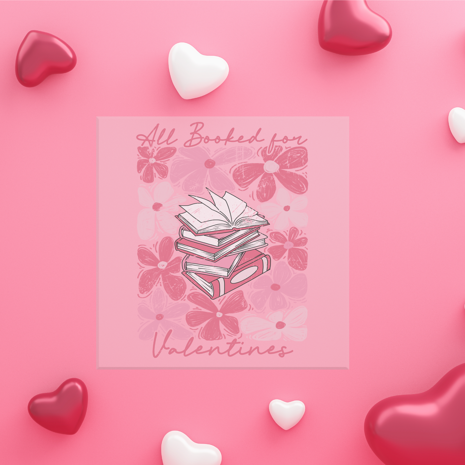All Booked for Valentine's Day DTF Transfer, transfer mockup